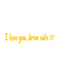 “I Love You Drive Safe” sticker voor achteruitkijkspiegel