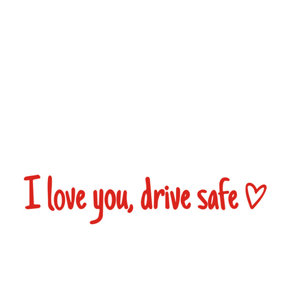 “I Love You Drive Safe” sticker voor achteruitkijkspiegel